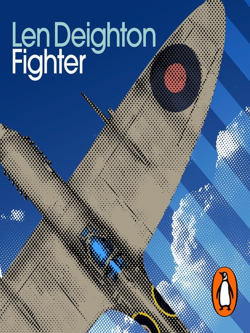 Title details for Fighter by Len Deighton - Available